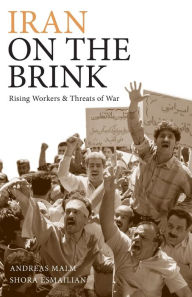 Title: Iran on the Brink: Rising Workers and Threats of War, Author: Andreas Malm