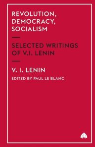 Title: Revolution, Democracy, Socialism: Selected Writings of V.I. Lenin, Author: V. I. Lenin