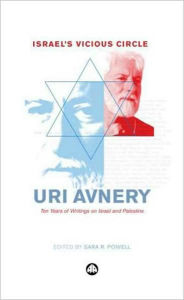 Title: Israel's Vicious Circle: Ten Years of Writings on Israel and Palestine, Author: Uri Avnery