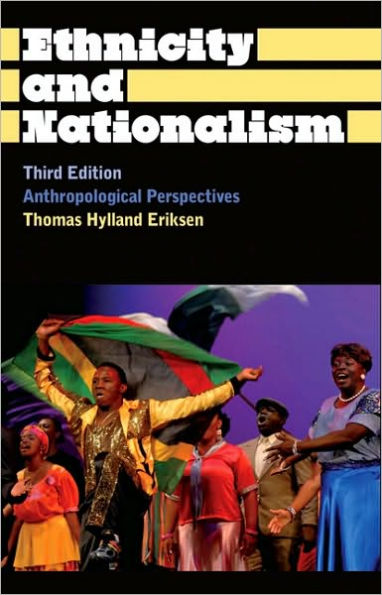 Ethnicity and Nationalism: Anthropological Perspectives