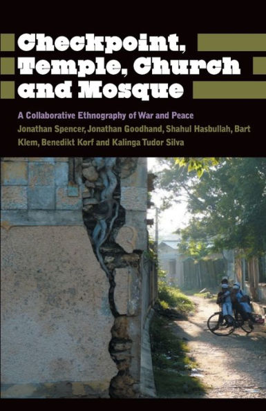 Checkpoint, Temple, Church and Mosque: A Collaborative Ethnography of War Peace