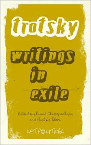 Title: Leon Trotsky: Writings in Exile, Author: Kunal Chattopadhyay