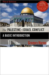 Title: The Palestine-Israel Conflict: A Basic Introduction / Edition 3, Author: Gregory Harms