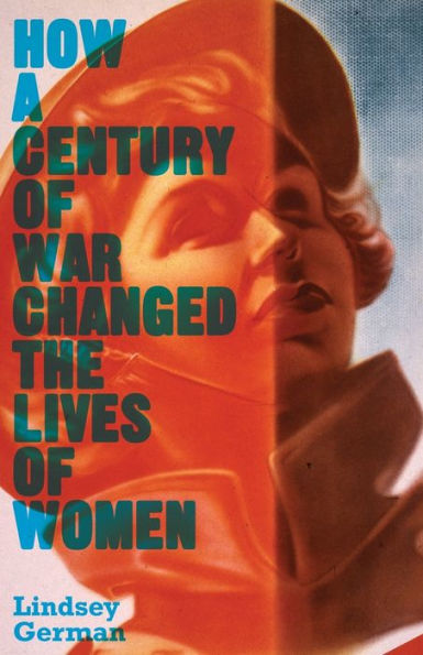 How a Century of War Changed the Lives Women