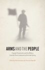 Arms and the People: Popular Movements and the Military from the Paris Commune to the Arab Spring