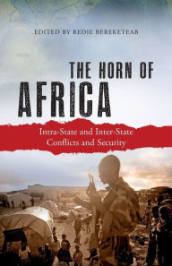 Title: The Horn of Africa: Intra-State and Inter-State Conflicts and Security, Author: Redie Bereketeab