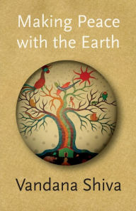 Title: Making Peace with the Earth, Author: Vandana Shiva