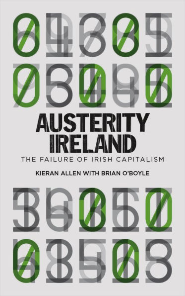 Austerity Ireland: The Failure of Irish Capitalism