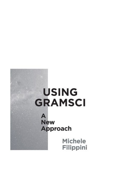 Using Gramsci: A New Approach