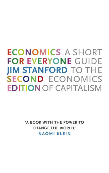 Economics for Everyone, Second Edition: A Short Guide to the of Capitalism