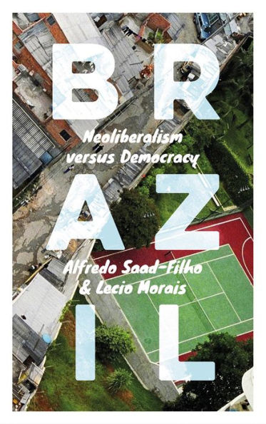 Brazil: Neoliberalism versus Democracy