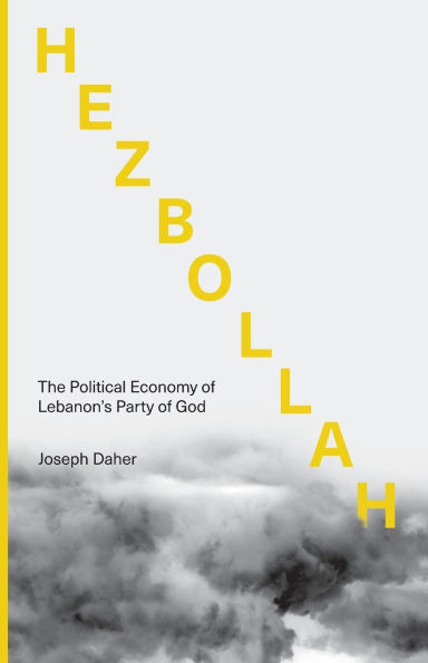 Hezbollah: The Political Economy of Lebanon's Party God