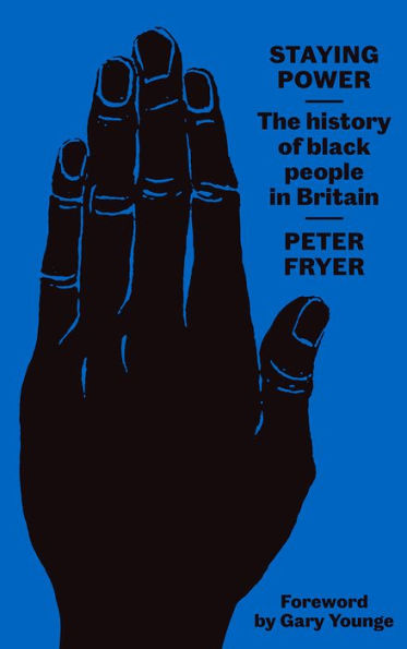 Staying Power: The History of Black People Britain