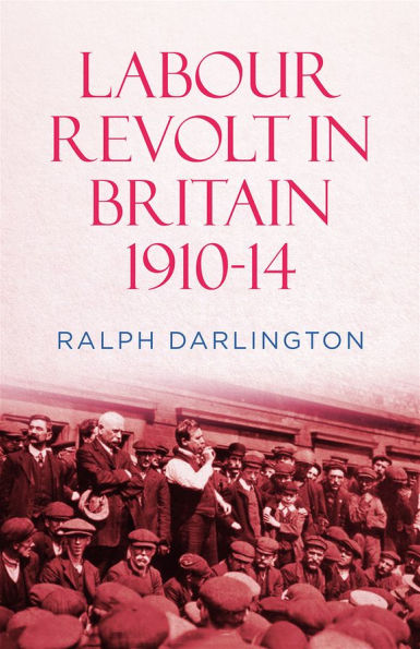 Labour Revolt Britain 1910-14