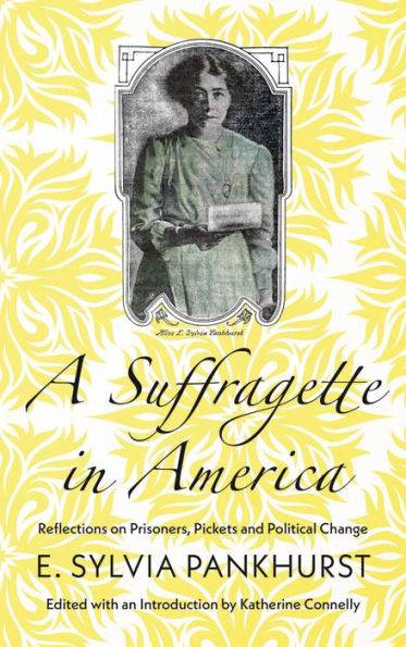 A Suffragette America: Reflections on Prisoners, Pickets and Political Change