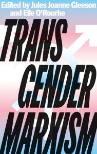 English books online free downloadTransgender Marxism English version9780745341668 byJules Joanne Gleeson, Elle O'Rourke, Jordy Rosenberg