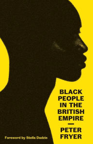 Title: Black People in the British Empire, Author: Peter Fryer