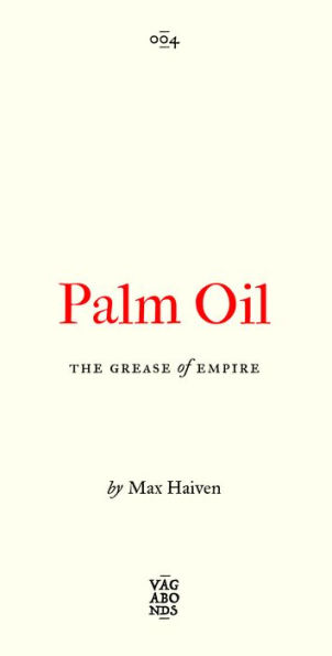 Palm Oil: The Grease of Empire