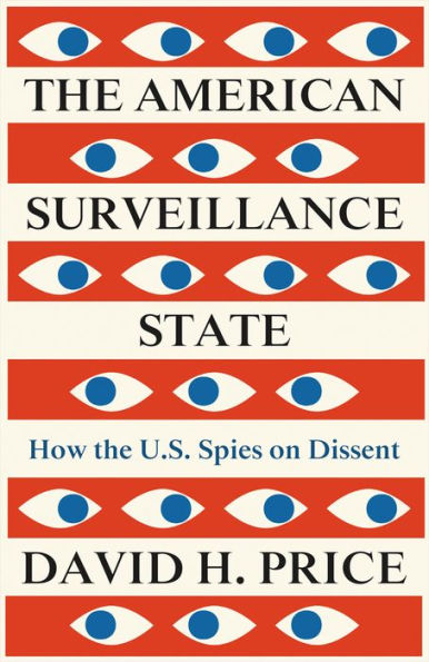 the American Surveillance State: How U.S. Spies on Dissent