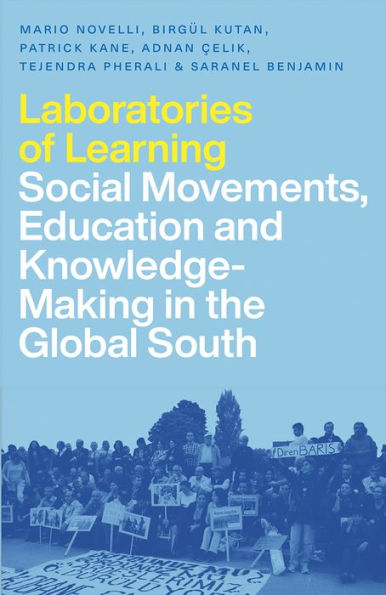 Laboratories of Learning: Social Movements, Education and Knowledge-Making the Global South