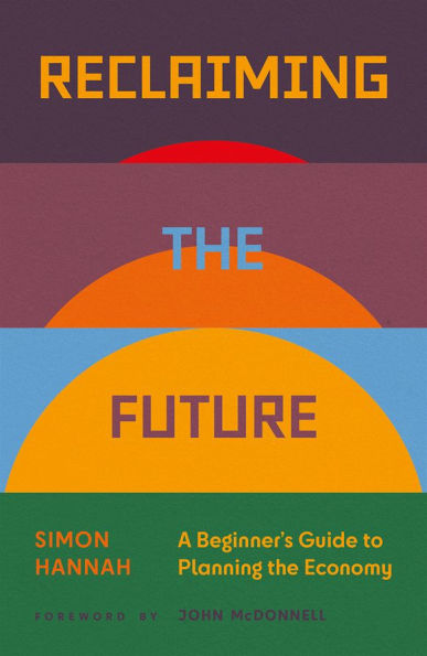 Reclaiming the Future: A Beginner's Guide to Planning Economy