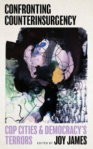 Epub books free download uk Confronting Counterinsurgency: Cop Cities and Democracy's Terrors RTF ePub CHM