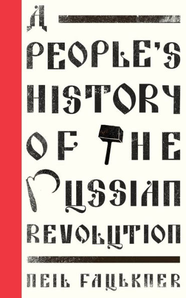 A People's History of the Russian Revolution