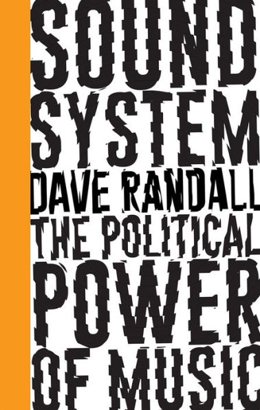 Sound System: The Political Power of Music