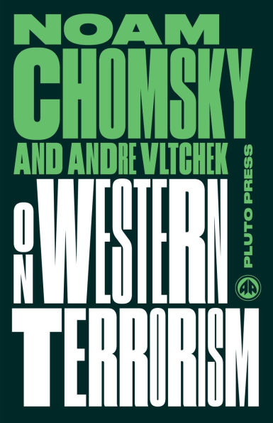 On Western Terrorism - New Edition: From Hiroshima to Drone Warfare