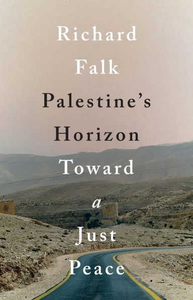 Palestine's Horizon: Toward a Just Peace