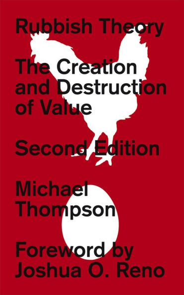 Rubbish Theory: The Creation and Destruction of Value - New Edition