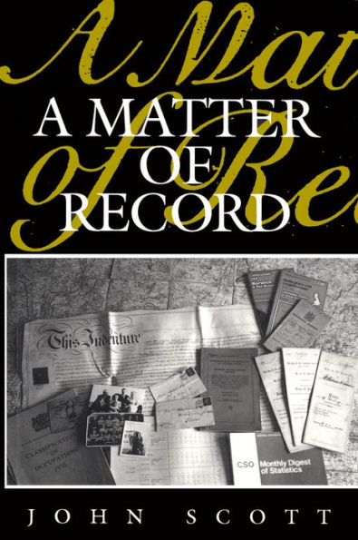 A Matter of Record: Documentary Sources in Social Research / Edition 1