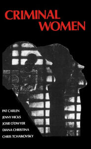 Title: Criminal Women: Some Autobiographical Accounts / Edition 1, Author: Diana Christina