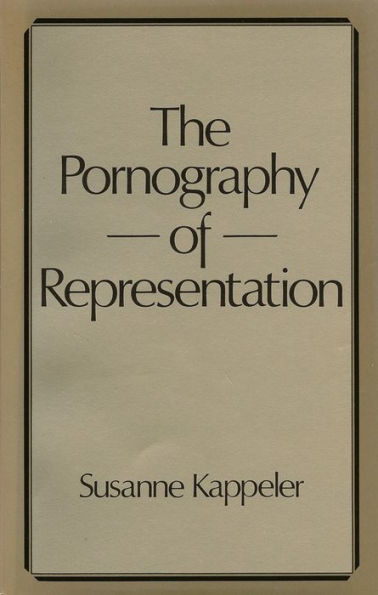 The Pornography of Representation / Edition 1