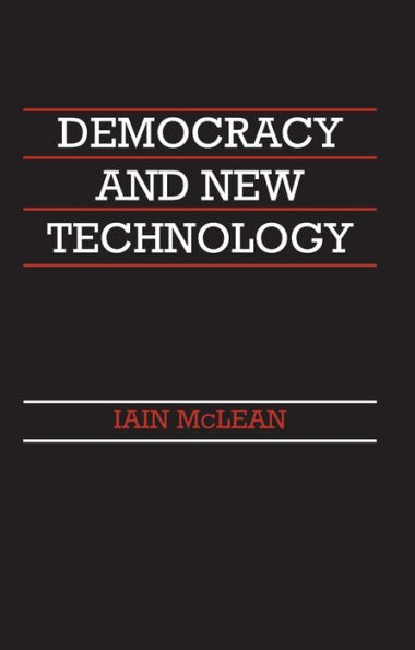 Democracy and New Technology / Edition 1