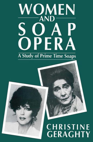 Women and Soap Opera: A Study of Prime Time Soaps / Edition 1