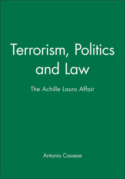 Terrorism, Politics and Law: The Achille Lauro Affair / Edition 1