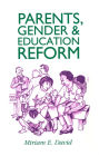 Parents, Gender and Education Reform / Edition 1