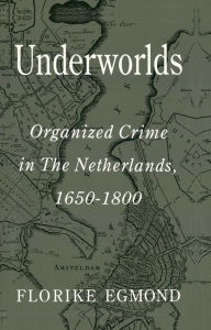 Title: Underworlds, Author: Florike Egmond