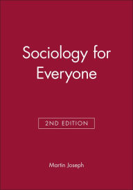 Title: Sociology for Everyone / Edition 2, Author: Martin Joseph