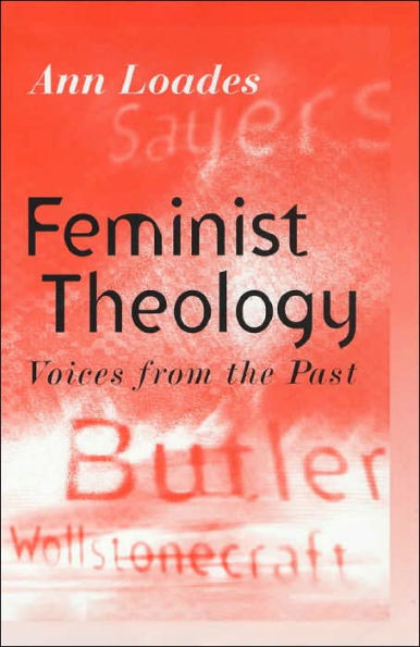 Feminist Theology: Voices from the Past / Edition 1