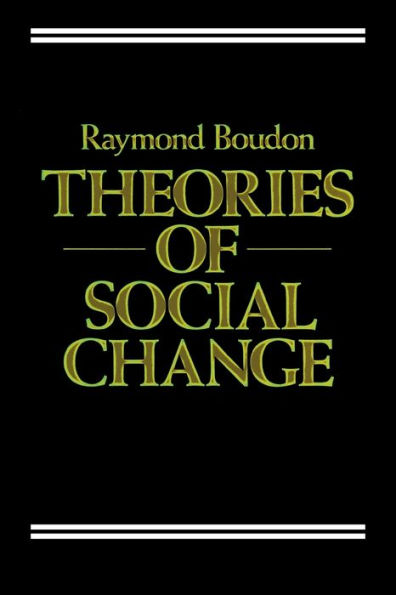 Theories of Social Change: A Critical Appraisal / Edition 1