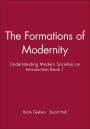 The Formations of Modernity: Understanding Modern Societies an Introduction Book 1 / Edition 1