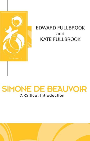 Simone de Beauvoir: A Critical Introduction / Edition 1