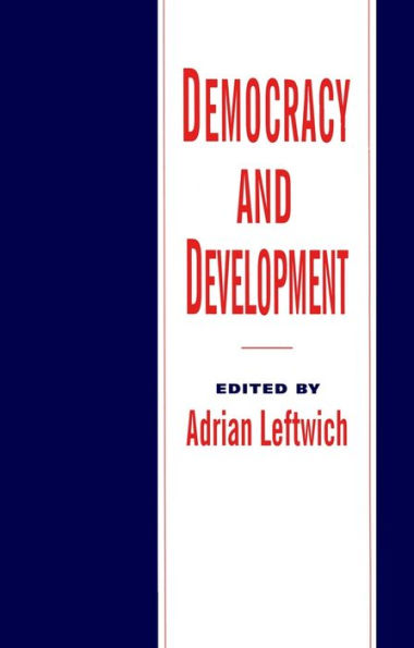 Democracy and Development: Theory and Practice / Edition 1