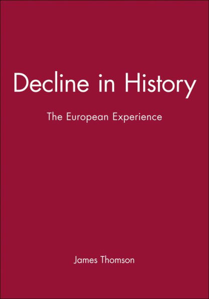 Decline in History: The European Experience / Edition 1