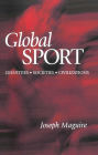 Global Sport: Identities, Societies, Civilizations / Edition 1