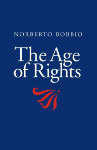 Title: The Age of Rights / Edition 1, Author: Norberto Bobbio