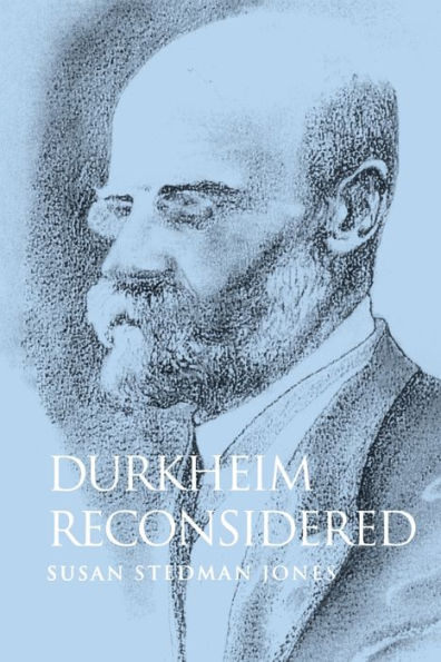 Durkheim Reconsidered / Edition 1