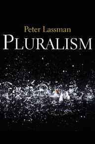 Title: Pluralism / Edition 1, Author: Peter Lassman